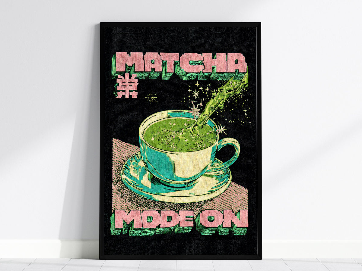 Matcha Mode Poster | Typography Art Print — framed print on the wall, 24x36 in