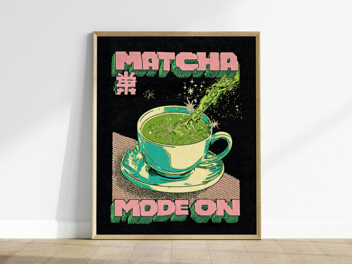 Matcha Mode Poster | Typography Art Print — framed print on the wall