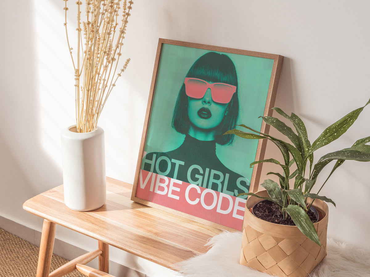 Hot Girls Vibe Code Poster | Artistic Art Print — view 5