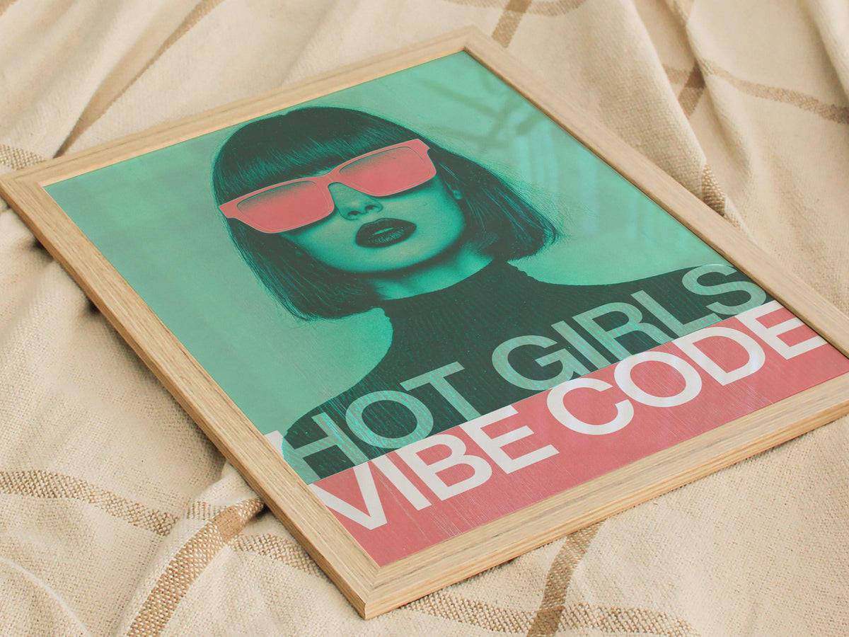Hot Girls Vibe Code Poster | Artistic Art Print — view 6