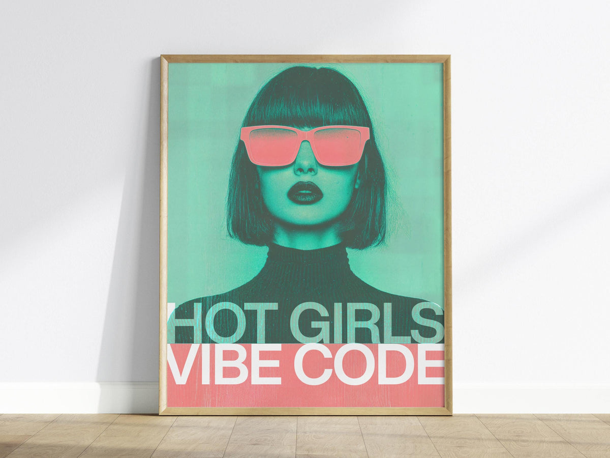Hot Girls Vibe Code Poster | Artistic Art Print — view 2
