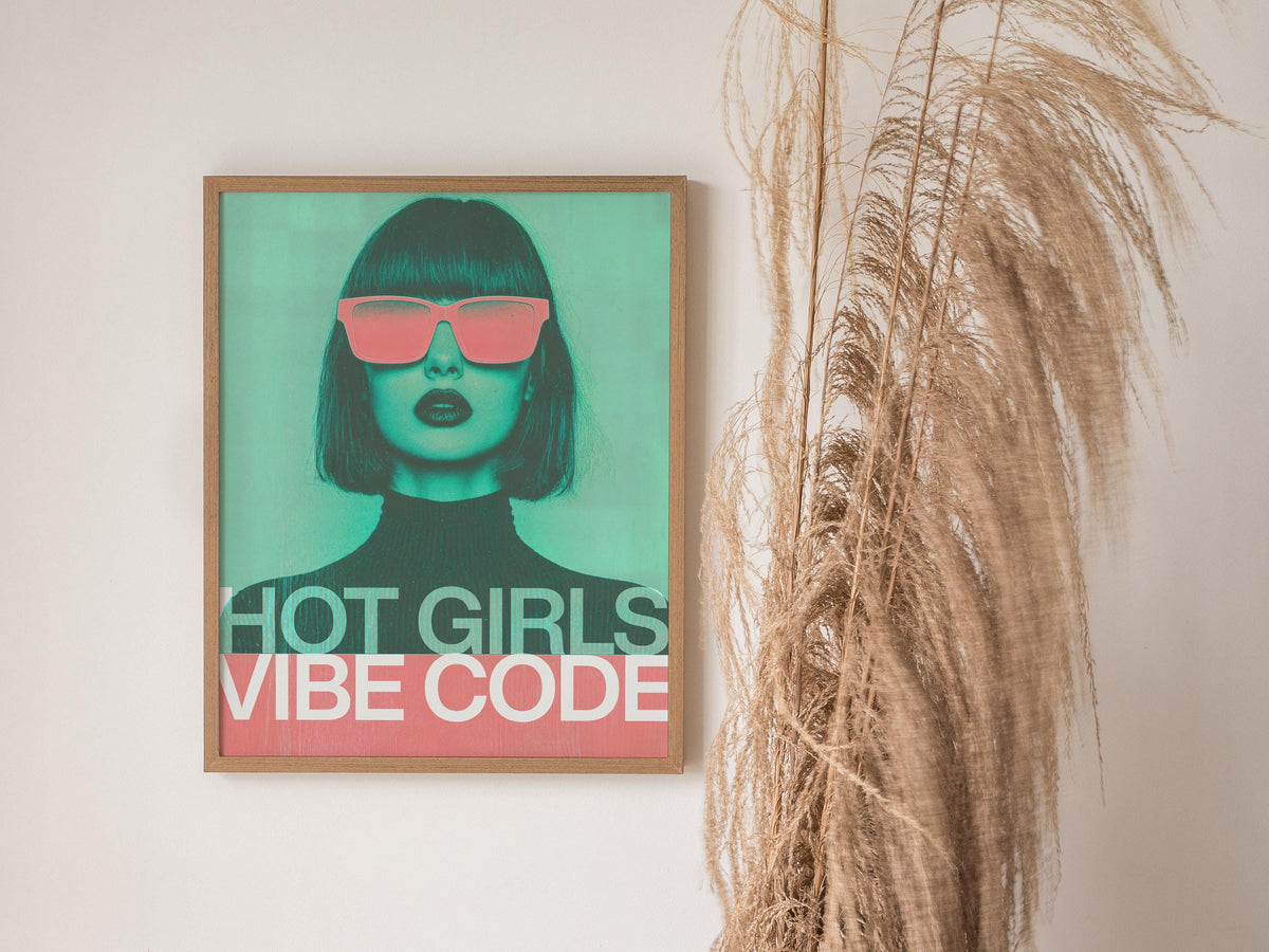 Hot Girls Vibe Code Poster | Artistic Art Print — view 7