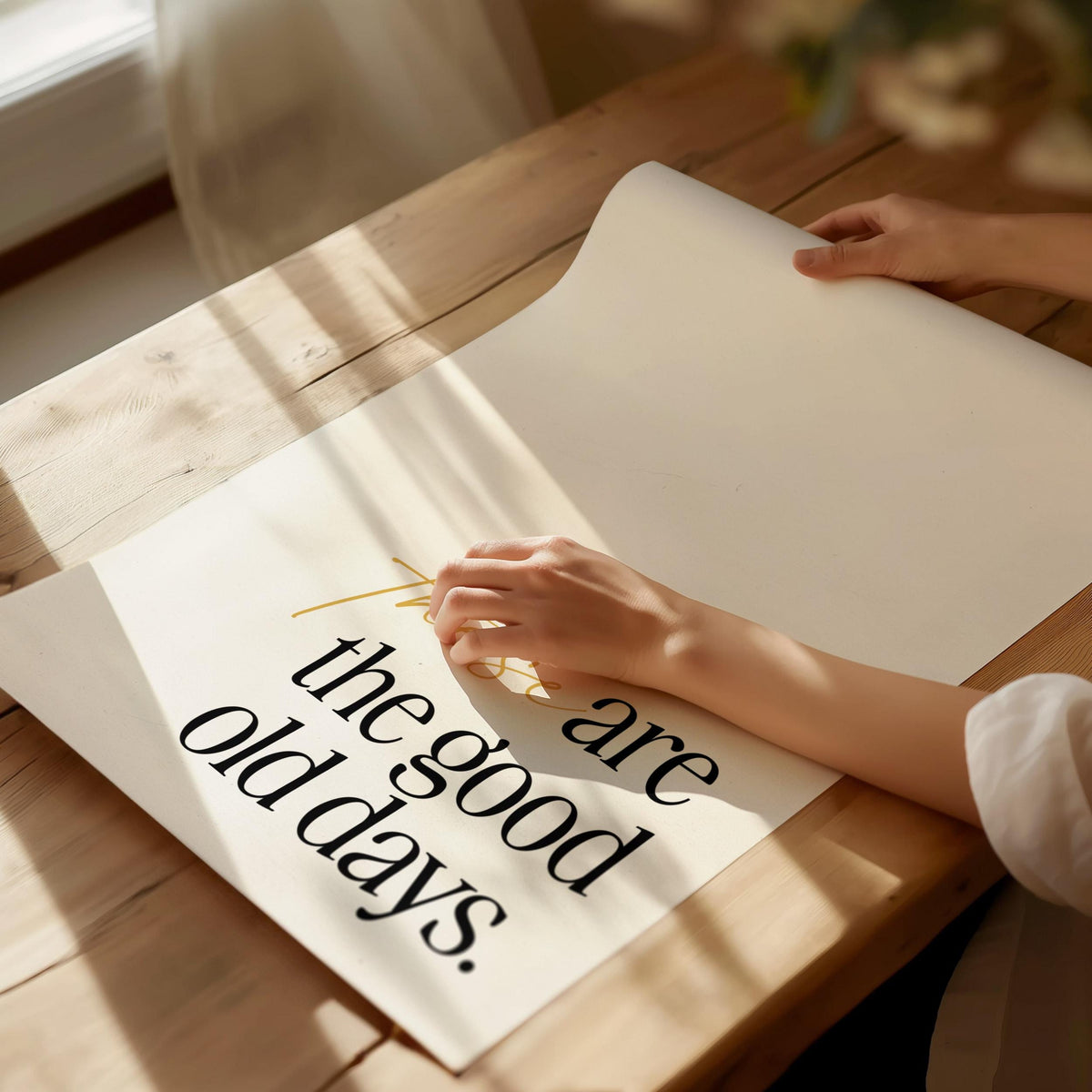 These Are the Good Old Days Poster | Typography Art Print — view 4