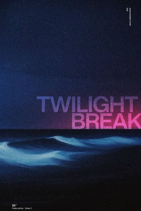 Twilight Break Poster