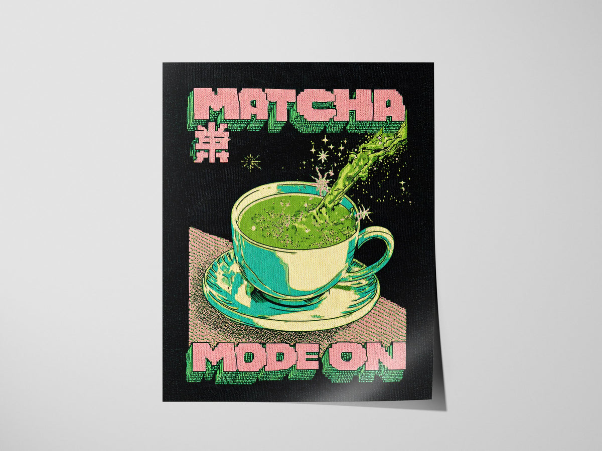 Matcha Mode Poster | Typography Art Print — print detail on fine art paper