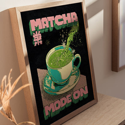 Matcha Mode Poster | Typography Art Print — styled in an interior